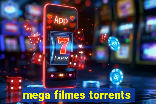 mega filmes torrents